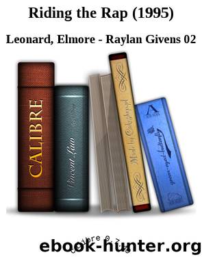 Riding the Rap (1995) by Elmore - Raylan Givens 02 Leonard