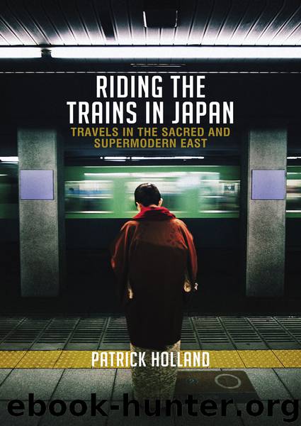 Riding the Trains In Japan by Patrick Holland