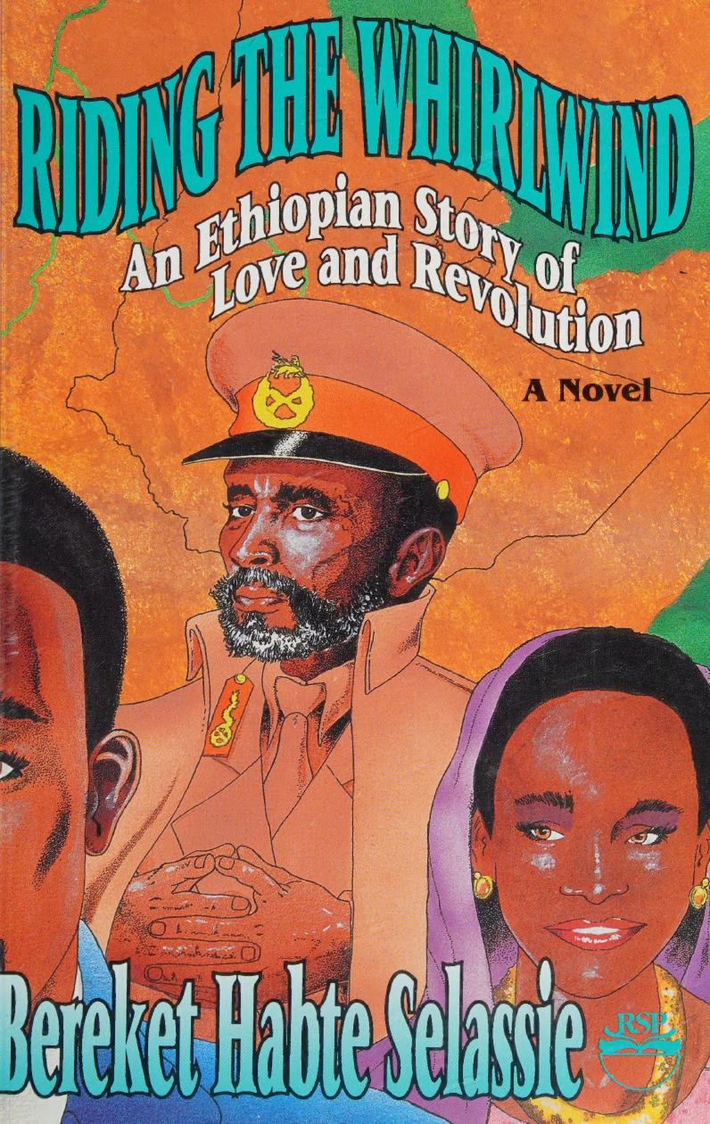 Riding the whirlwind : an Ethiopian story of love and revolution by Bereket H. Selassie