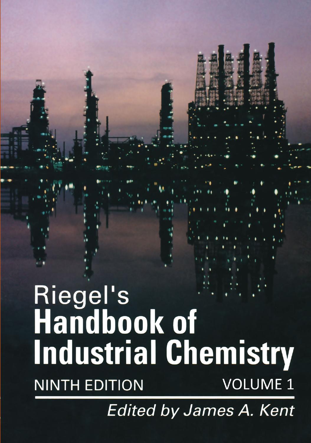 Riegelâs Handbook of Industrial Chemistry. Part 1 by Kent J.A. (Ed.)