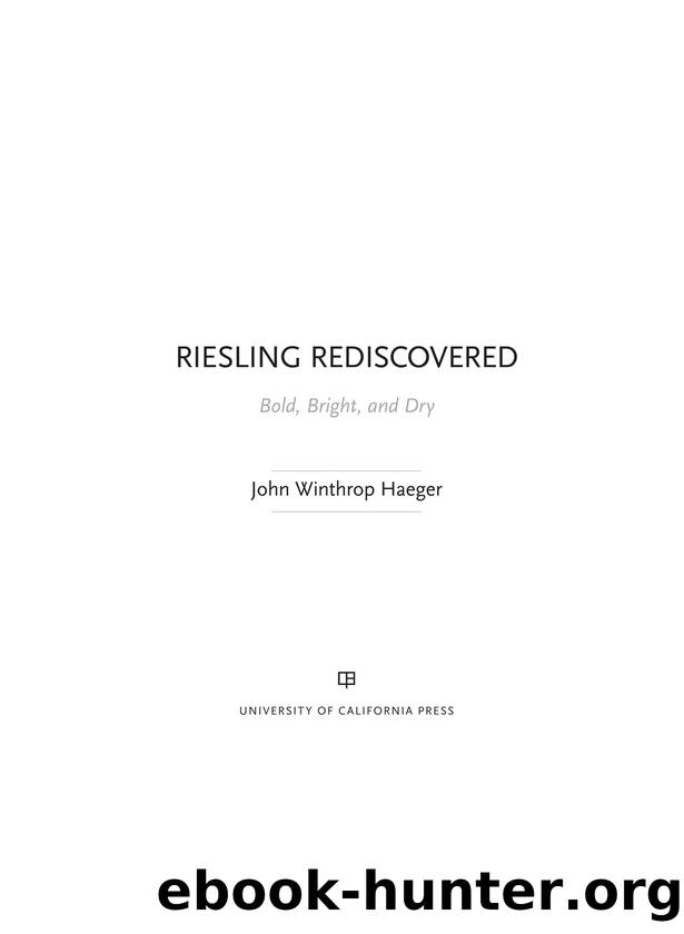 Riesling Rediscovered by John Winthrop Haeger
