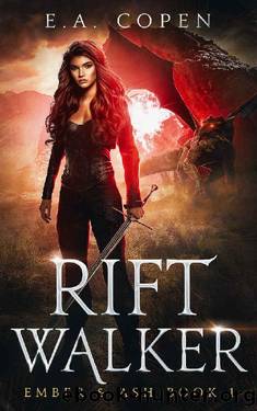Rift Walker (Ember & Ash Book 1) by E.A. Copen