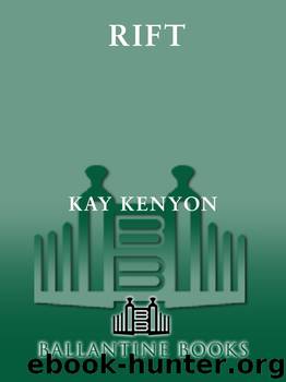 Rift by Kay Kenyon
