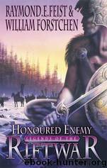 Riftwar 01 - Honoured Enemy by Raymond E. Feist