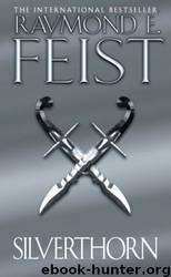 Riftwar 2 - Silverthorn by Raymond E Feist