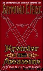 Riftwar Legacy 2 - Krondor The Assassins by Raymond E. Feist