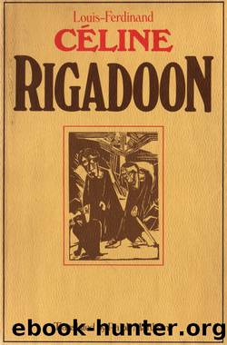 Rigadoon (Ralph Manheim Translation) by Louis-Ferdinand Céline