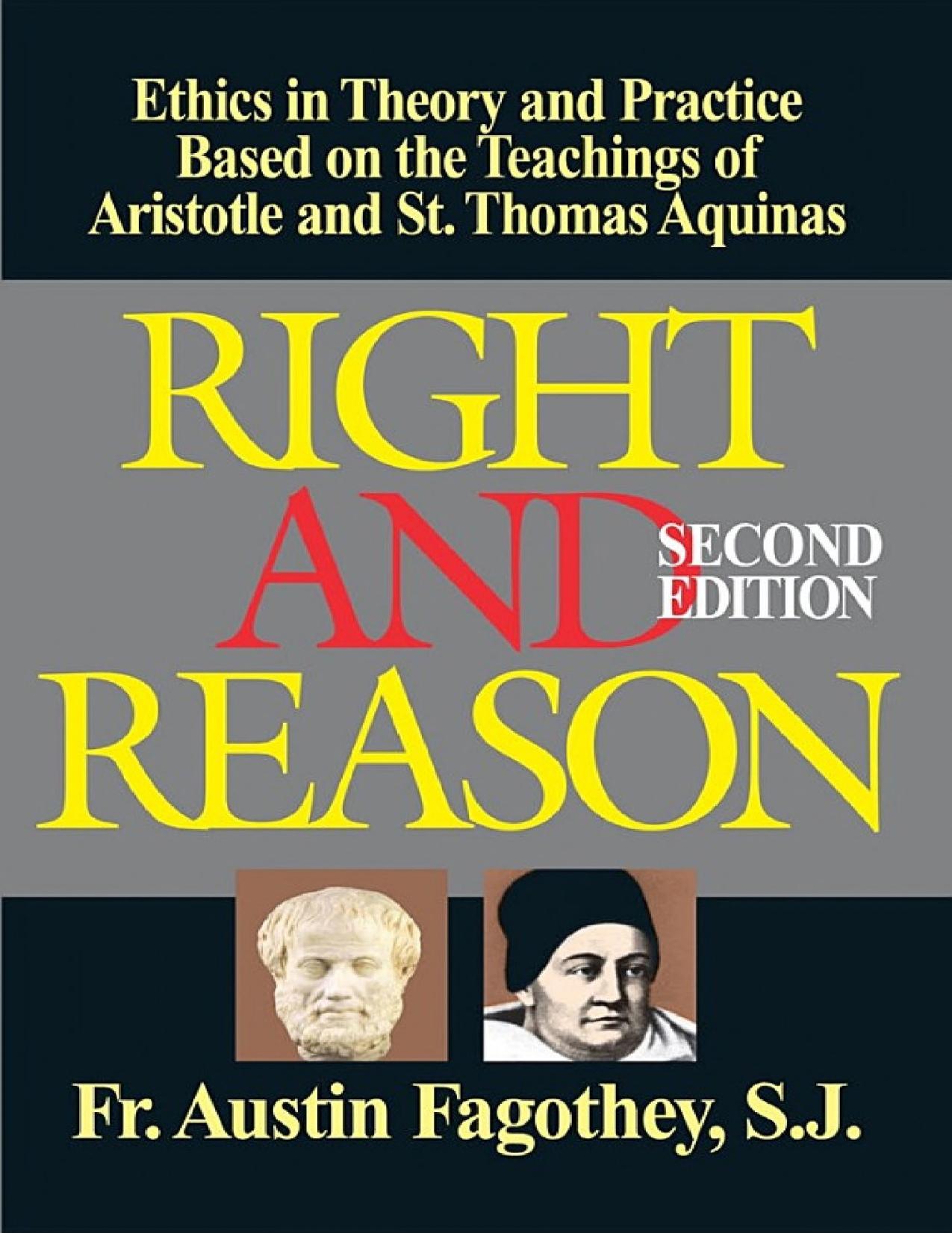 Right And Reason: Ethics Based on the Teachings of Aristotle & St. Thomas Aquinas by Austin Fagothey