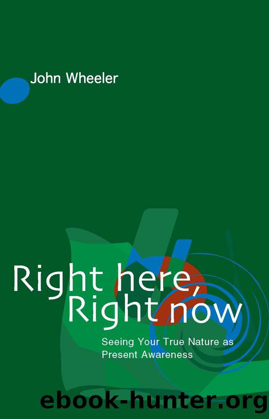 Right Here, Right Now by John Wheeler