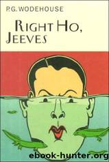 Right Ho, Jeeves by Wodehouse P.G