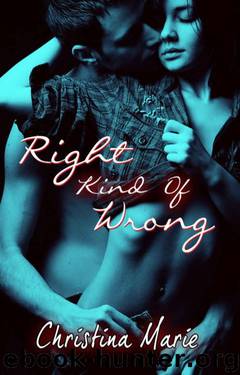 Right Kind Of Wrong by Christina Marie