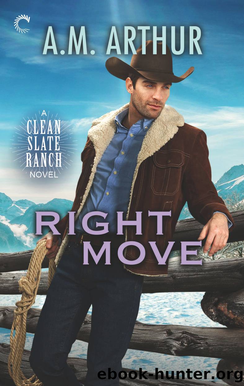 Right Move--A Gay Cowboy Romance by A.M. Arthur