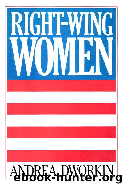 Right Wing Women by Andrea Dworkin