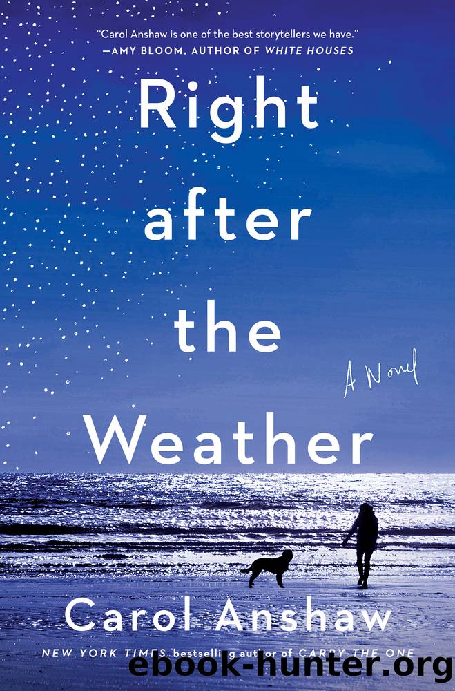 Right after the Weather by Carol Anshaw