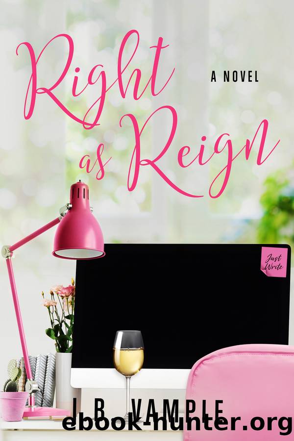 Right as Reign by J.B. Vample