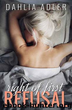 Right of First Refusal (Radleigh University #2) by Dahlia Adler