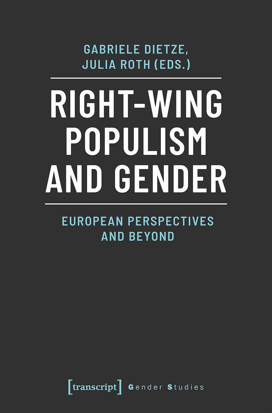 Right-Wing Populism and Gender: European Perspectives and Beyond by Dietze Gabriele (Editor) & Roth Julia (Editor)