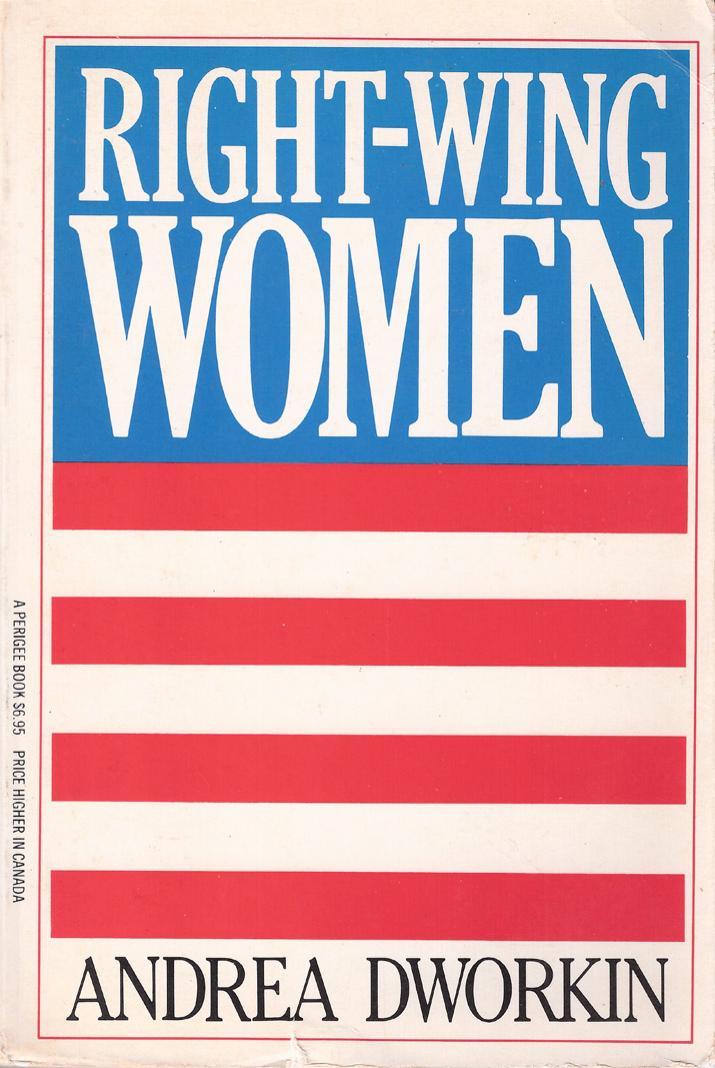 Right-wing Women by Andrea Dworkin