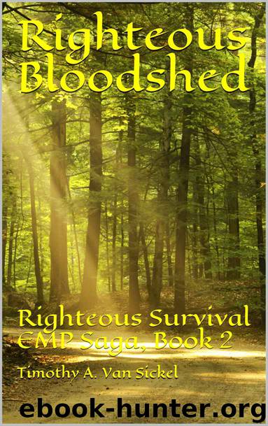 Righteous Bloodshed: Righteous Survival EMP Saga, Book 2 by Timothy Van Sickel