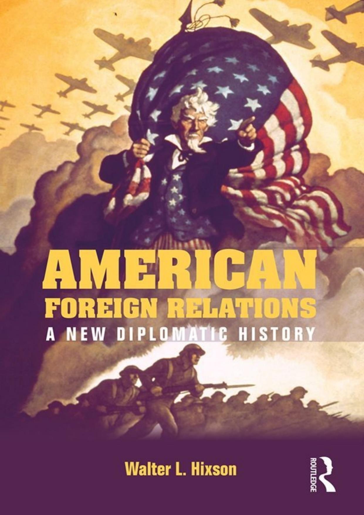 Righteous Empire: A History of American Foreign Policy by Walter L. Hixson