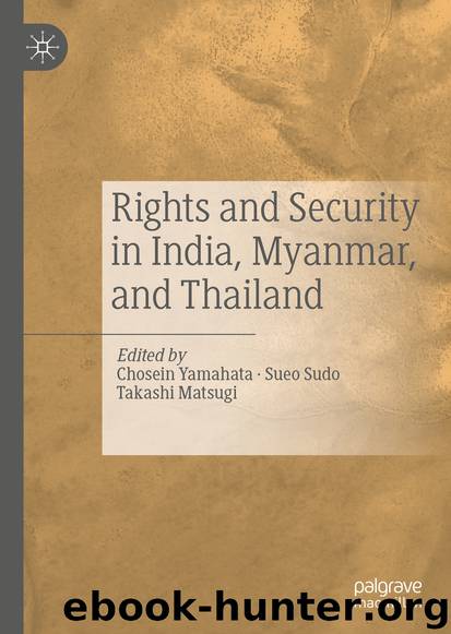 Rights and Security in India, Myanmar, and Thailand by Chosein Yamahata & Sueo Sudo & Takashi Matsugi