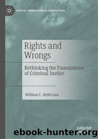 Rights and Wrongs by William C. Heffernan