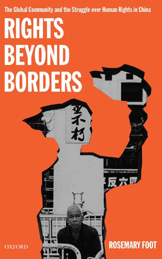 Rights beyond Borders: The Global Community and the Struggle over Human Rights in China by Rosemary Foot