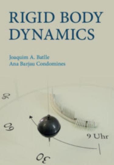 Rigid Body Dynamics by Joaquim A. Batlle Ana Barjau Condomines