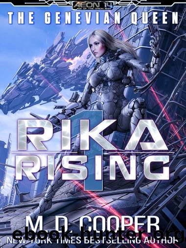 Rika Rising - Cyborg Queens and Fallen Empires (Aeon 14: The Genevian Queen) by M. D. Cooper