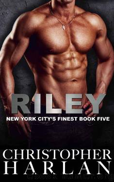 Riley (New York City’s Finest Book 5) by Christopher Harlan