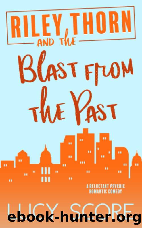 Riley Thorn 3 - and the Blast From the Past by Score Lucy