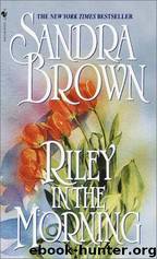 Riley in the Morning by Sandra Brown