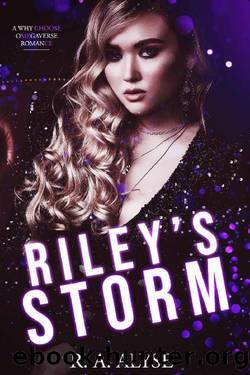 Riley's Storm by R.A. Alyse