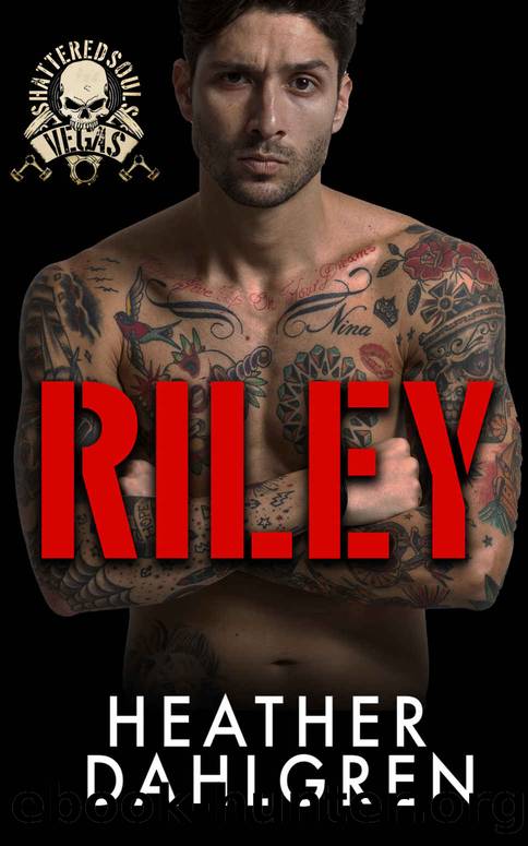 Riley: Shattered Souls MC #4 by Dahlgren Heather