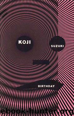 Ring (04): Birthday by Suzuki Koji