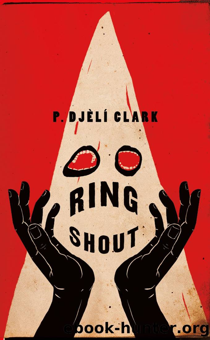 Ring Shout (Novella) by P. Djèlí Clark