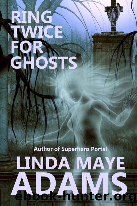 Ring Twice for Ghosts by Linda Maye Adams