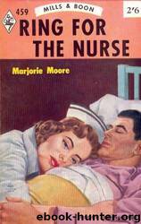 Ring for the Nurse by Marjorie Moore