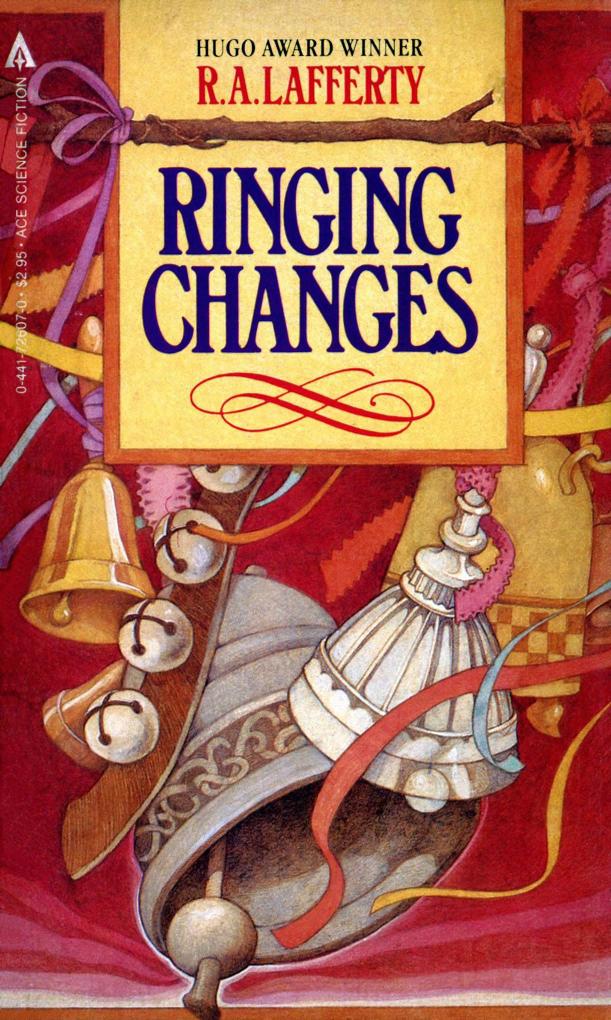 Ringing Changes (1984) by R. A. Lafferty