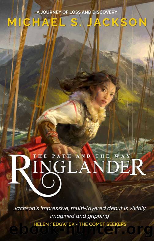 Ringlander: The Path and the Way (An Epic Fantasy Adventure) (The Ringlander Series Book 1) by Michael S. Jackson