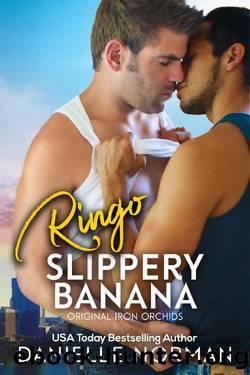 Ringo, Slippery Banana: A Beautiful Love Story (Iron Orchids Book 7) by Danielle Norman