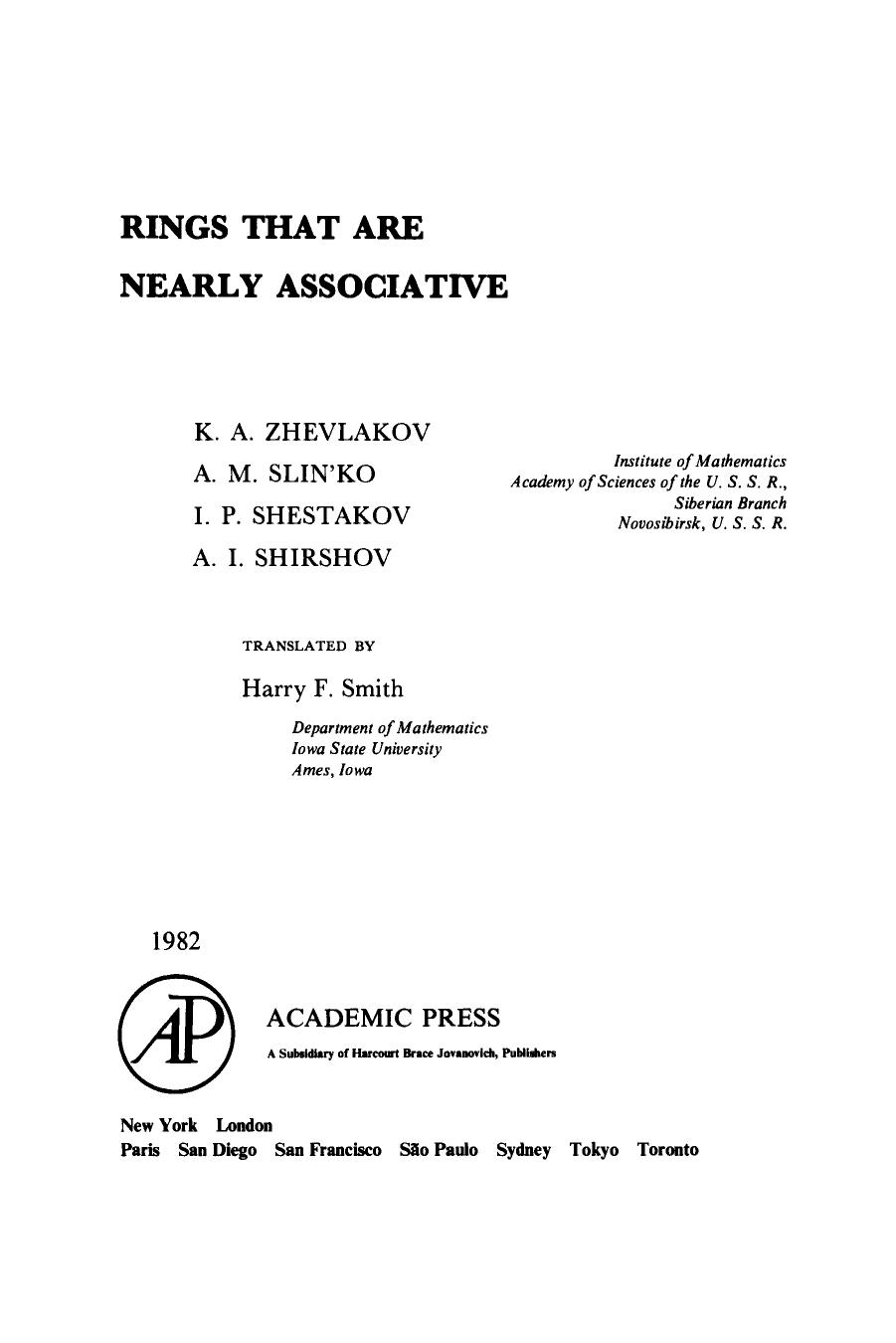 Rings That are Nearly Associative by K.A. Zhevlakov A.M. Slin'ko I.P. Shestakov A.I. Shirshov and Harry F. Smith