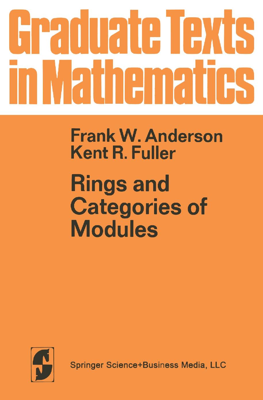 Rings and Categories of Modules, Frank W. Anderson, Kent R. Fuller.1 by unknow