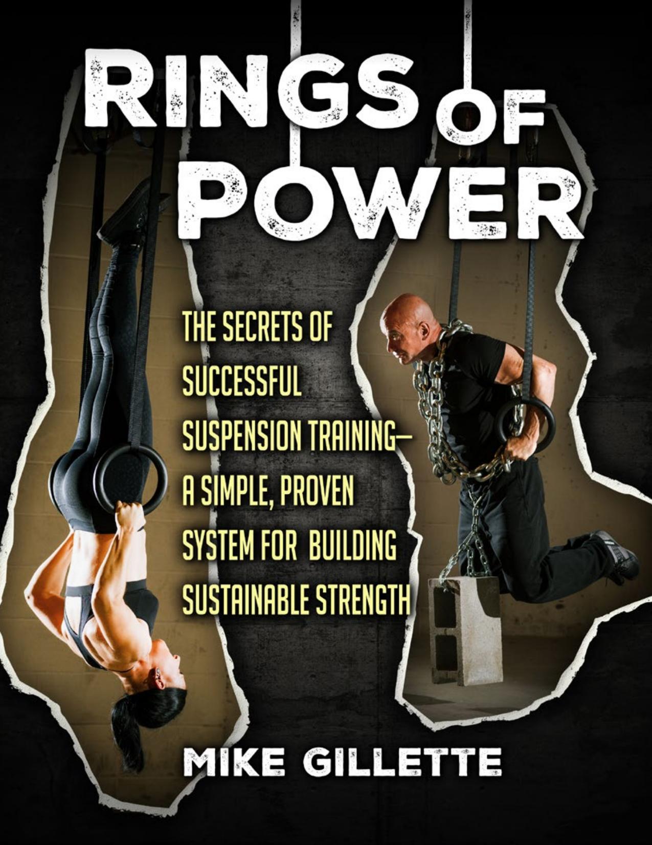 Rings of Power The Secrets of Successful Suspension Training by Mike Gillette by Unknown