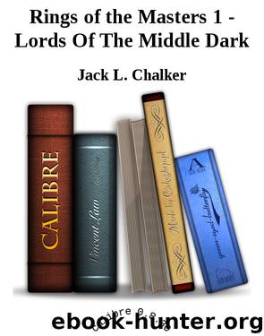 Rings of the Masters 1 - Lords Of The Middle Dark by Jack L. Chalker