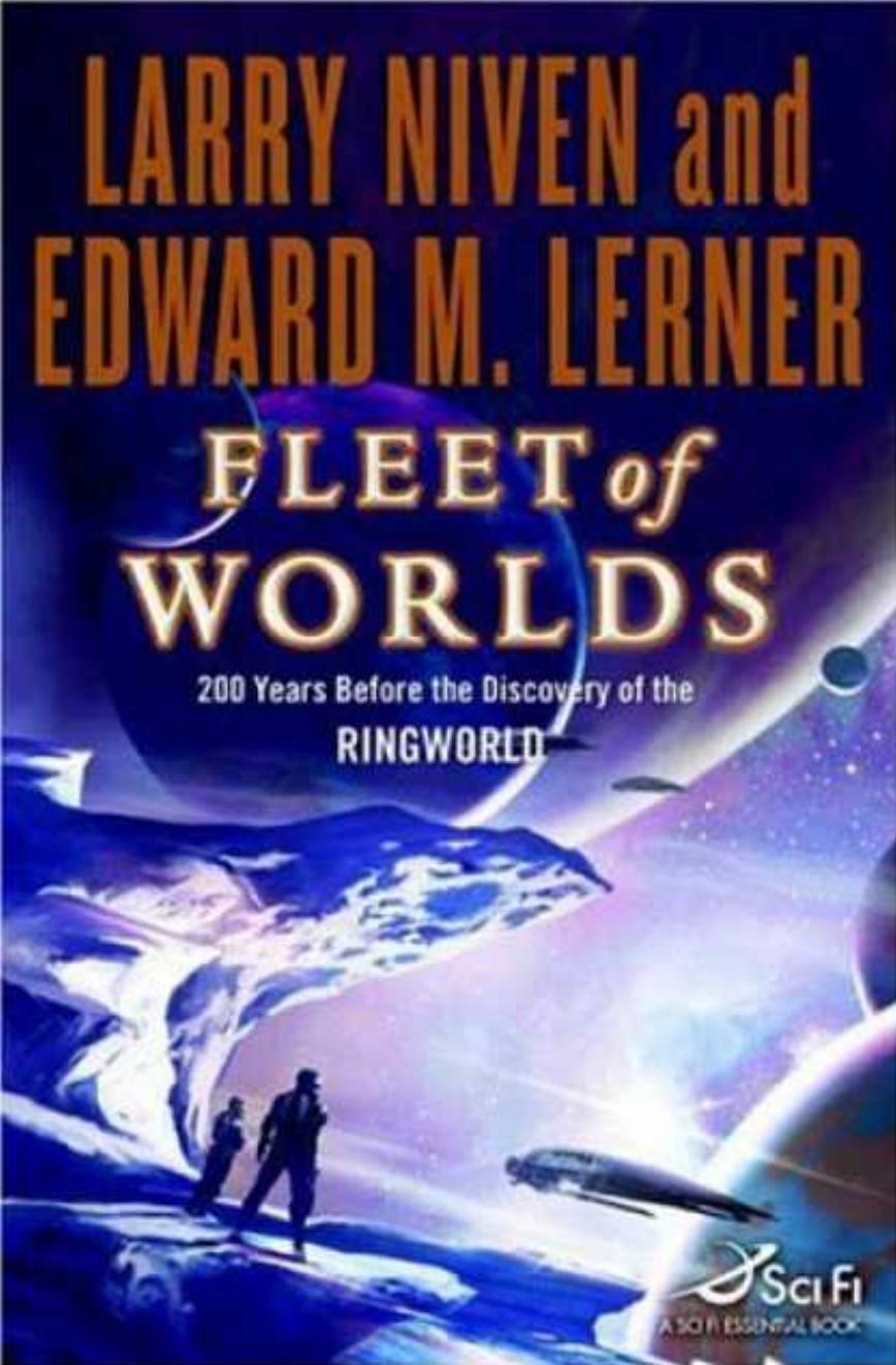 Ringworld Prequel 1 - Fleet of Worlds by Larry Niven & Edward M. Lerner