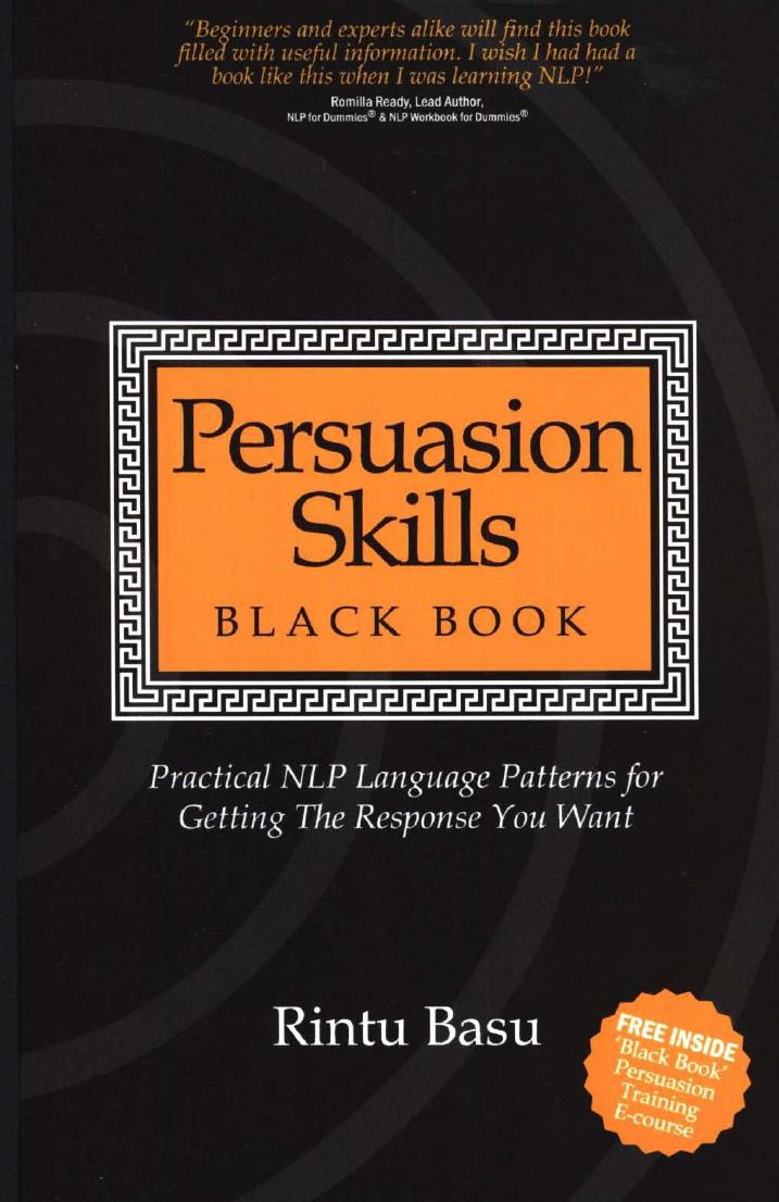 Rintu Basu-Persuasion Skills Black Book Practical NLP Language Patterns for Getting The Response You Want-Bookshaker (2009) by Unknown