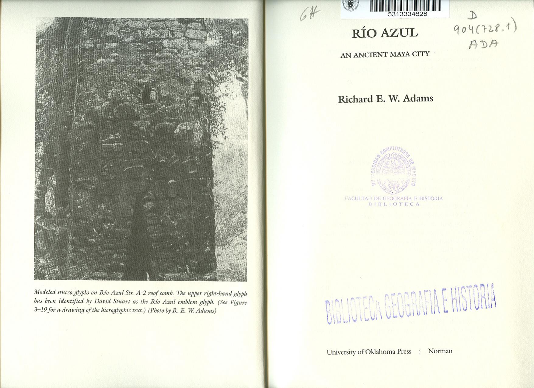 Rio Azul: An Ancient Maya City by Richard E. W. Adams