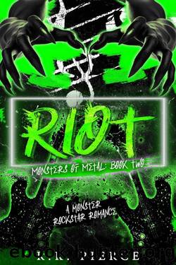 Riot: A Monster Rockstar Romance (Monsters of Metal Book 2) by R.K. Pierce