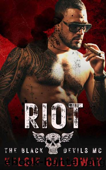 Riot: High Heat Dirty Bikers (The Black Devils MC Book 2) by Kelsie Calloway